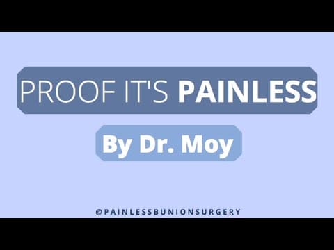 Proof It's Painless: Bunion Surgery by Dr. Moy